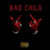 Kenny Makk - Bad Child - EP