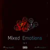 King Tyq - Mixed Emotions Ep. 1